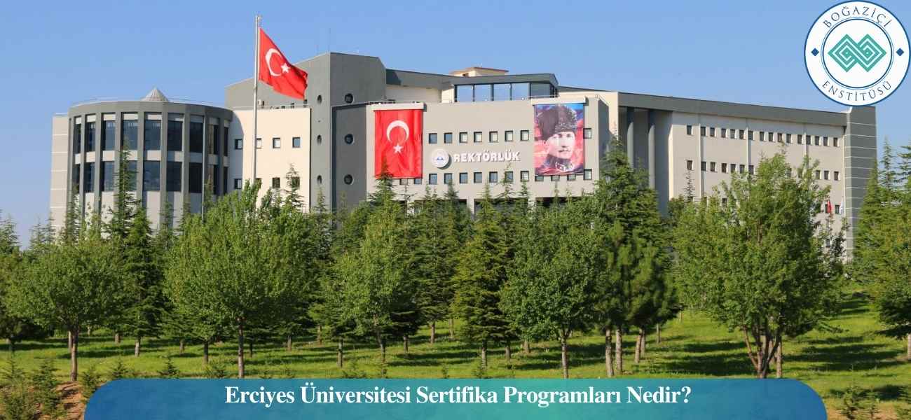 erciyes universitesi sertifika programlari nedir