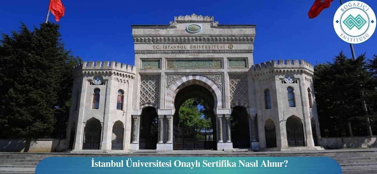 istanbul universitesi onayli sertifika nasil alinir