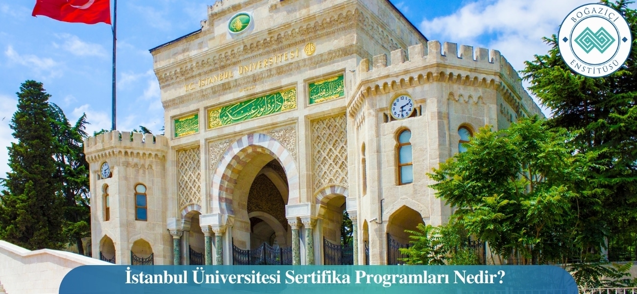 istanbul universitesi sertifika programlari nedir