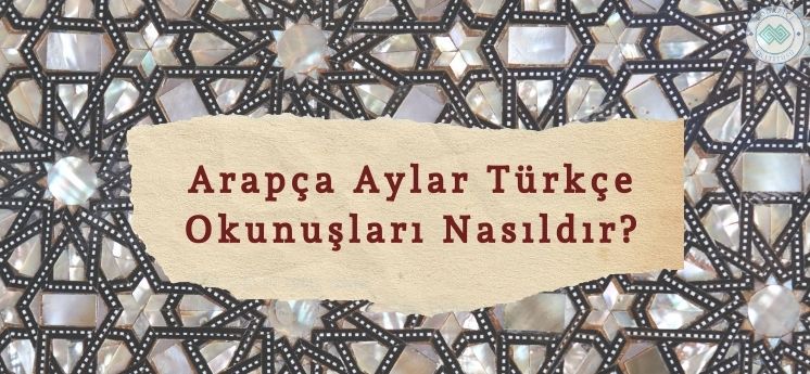 Arapça aylar Türkçe okunuşları