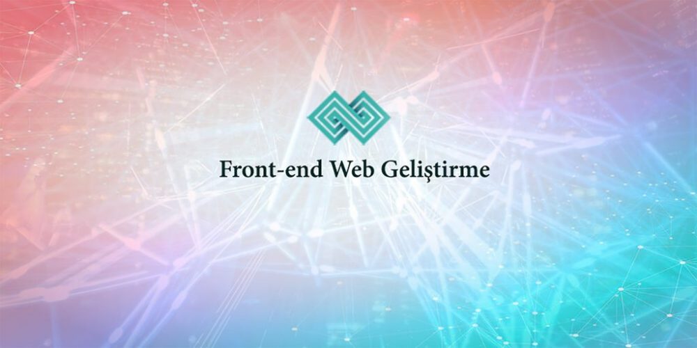 Front-end-Web-Geliştirme Front-end-Web-Geliştirme